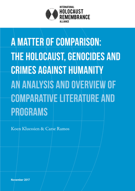 A Matter of Comparison: the Holocaust, Genocides and Crimes Against Humanity an Analysis and Overview of Comparative Literature and Programs