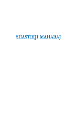 SHASTRIJI MAHARAJ a Textbook of the Satsang Examinations Series: 6