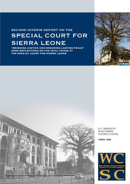Special Court for Sierra Leone “Bringing Justice and Ensuring Lasting Peace” Some Reflections on the Trial Phase at the Special Court for Sierra Leone