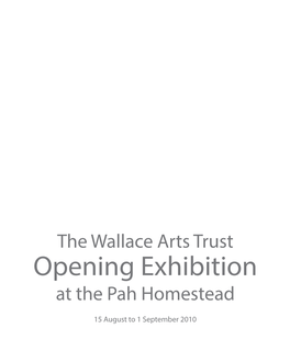 The Wallace Arts Trust Opening Exhibition at the Pah Homestead