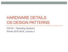 Hardware Details Os Design Patterns