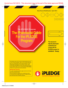 The Pharmacist Guide for the Ipledge Program the Resource to Help the Pharmacist Understand and Comply with the Ipledge Program for Isotretinoin Therapy