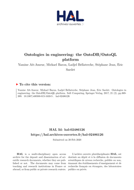 Ontologies in Engineering: the Ontodb/Ontoql Platform Yamine Aït-Ameur, Mickael Baron, Ladjel Bellatreche, Stéphane Jean, Eric Sardet