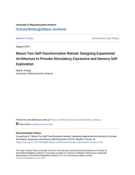 Mount Tom Self-Transformation Retreat: Designing Experiential Architecture to Provoke Stimulatory, Expressive and Sensory Self- Exploration