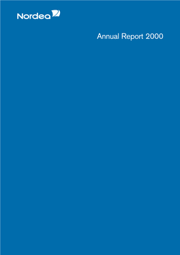 Annual Report 2000 Nordea Is the Leading Financial Services Group in the Nordic and Baltic Sea Region and Operates Through Six Business Areas: Retail Banking