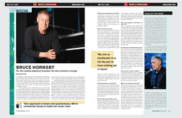 BRUCE HORNSBY in Stone.’ for This Restless Keyboard Innovator, the Only Constant Is Change Are You More a Writer Or Player? I’M Equally Interested in Both