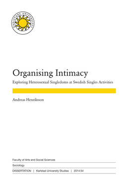 Organising Intimacy Exploring Heterosexual Singledoms at Swedish Singles Activities