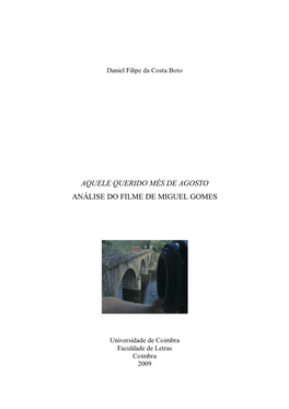 Aquele Querido Mês De Agosto Análise Do Filme De Miguel Gomes