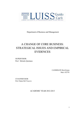 A Change of Core Business: Strategical Issues and Empirical Evidences