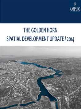 The Golden Horn Spatial Development Update / 2014