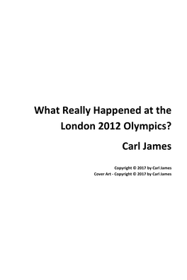 What Really Happened at the London 2012 Olympics? Carl James