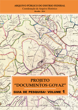 DOCUMENTOS GOYAZ” Guia De Pesquisa- Volume 1