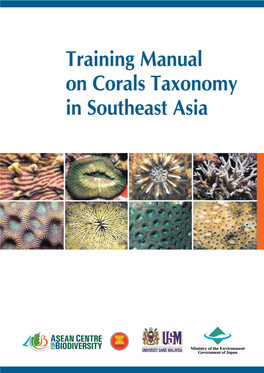 Training Manual on Corals Taxonomy in Southeast Asia