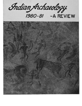 Indian Archaeology 1980-81 a Review