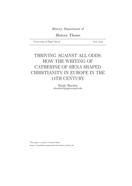 HOW the WRITING of CATHERINE of SIENA SHAPED CHRISTIANITY in EUROPE in the 14TH CENTURY Emily Harden Eharden@Pugetsound.Edu