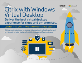 Citrix with Windows Virtual Desktop Deliver the Best Virtual Desktop Experience for Cloud and On-Premises