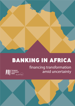 BANKING in AFRICA : Financing Transformation Amid Uncertainty