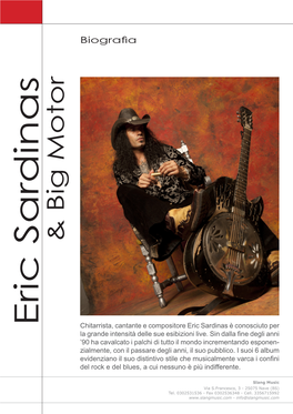 Eric Sardinas Chitarrista, Cantante E Compositore Eric Sardinas È Conosciuto Per La Grande Intensità Delle Sue Esibizioni Live