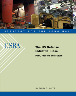 The US Defense Industrial Base Past, Present and Future