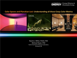 Color Spaces and Planckian Loci: Understanding All Those Crazy Color Metrics