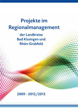 Projekte Im Regionalmanagement Der Landkreise Bad Kissingen Und Rhön-Grabfeld