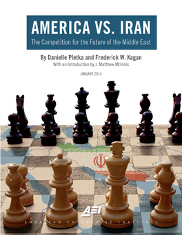 AMERICA VS. IRAN the Competition for the Future of the Middle East