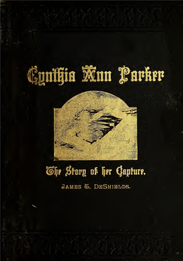 Cynthia Ann Parker, the Story of Her Capture at The