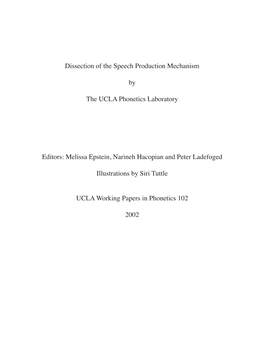 Dissection of the Speech Production Mechanism by the UCLA Phonetics Laboratory Editors: Melissa Epstein, Narineh Hacopian and Pe