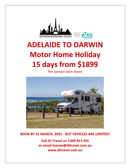 ADELAIDE to DARWIN Motor Home Holiday 15 Days from $1899 Per Person Twin Share