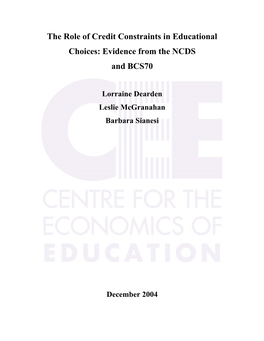 The Role of Credit Constraints in Educational Choices: Evidence from the NCDS and BCS70