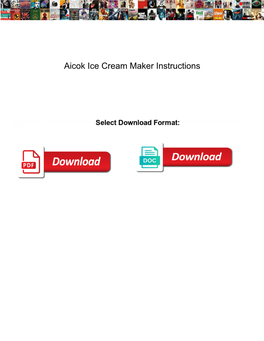 Aicok Ice Cream Maker Instructions