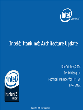 Intel® Itanium® Architecture Update