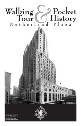 HISTORY of the Netherland Plaza the BEGINNING – a CITY WITHIN a CITY the Plans for the Carew Tower and Netherland Plaza Hotel Were Announced in August 1929