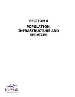 SOCIO-ECONOMIC ENVIRONMENT, RESOURCE USE and HERITAGE RESOURCES 4-I SECTION 4: POPULATION, INFRASTRUCTURE and SERVICES KEEYASK GENERATION PROJECT June 2012