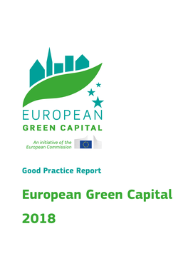 Good Practice Report European Green Capital 2018 © European Union, 2016