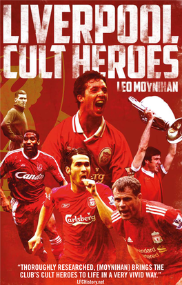 THOROUGHLY RESEARCHED, [MOYNIHAN] BRINGS the CLUB’S CULT HEROES to LIFE in a VERY VIVID WAY.” Lfchistory.Net