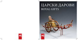 Царски Дарови Royal GIFTS Царски Дарови Royal GIFTS