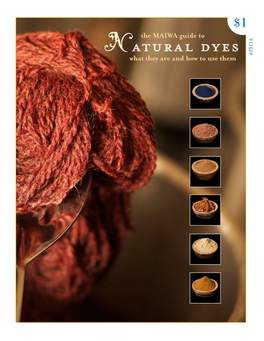 Natural Dyes Are Friendly and Satisfying Some Notes Before Beginning