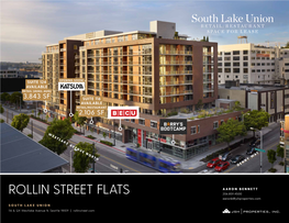 ROLLIN STREET FLATS 206.859.4500 Aaronb@Jshproperties.Com