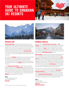 YOUR ULTIMATE GUIDE to CANADIAN SKI RESORTS © Grant Gunderson © Grant ©: Andrew Strain ©: Andrew ©: Reuben Krabbe