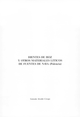 DIENTES DE HOZ Y OTROS MATERIALES LITICOS DE FUENTES DE NAVA (Palencia)