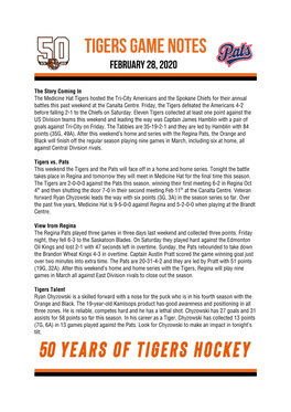 The Story Coming in the Medicine Hat Tigers Hosted the Tri-City Americans and the Spokane Chiefs for Their Annual Battles This Past Weekend at the Canalta Centre