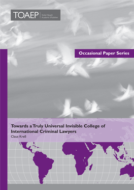 Towards a Truly Universal Invisible College of International Criminal Lawyers Claus Kreß