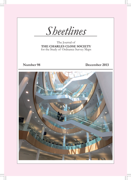 Sheetlines the Journal of the CHARLES CLOSE SOCIETY for the Study of Ordnance Survey Maps