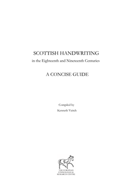 Scottish Handwriting in the Eighteenth and Nineteenth Centuries Would Be Useful for Those Engaged in Transcribing Documents for the Sources in Local History Series