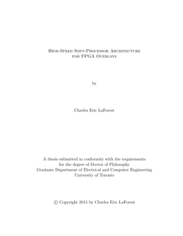 High-Speed Soft-Processor Architecture for FPGA Overlays by Charles Eric Laforest a Thesis Submitted in Conformity with the Requ