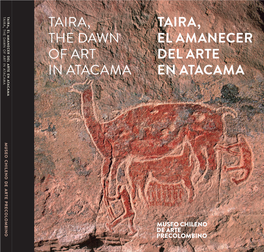 Taira, El Amanecer Del Arte En Atacama Taira, the Dawn of Art in Atacama