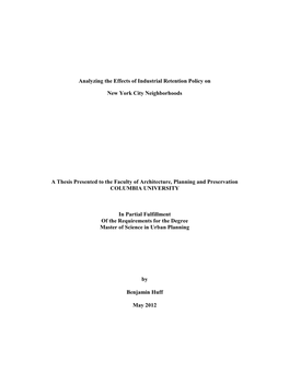 Analyzing the Effects of Industrial Retention Policy on New York City Neighborhoods a Thesis Presented to the Faculty of Archit