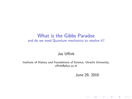 What Is the Gibbs Paradox and Do We Need Quantum Mechanics to Resolve It?