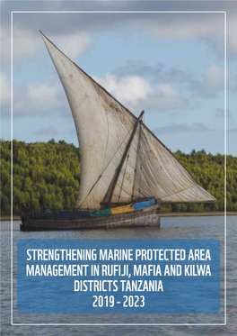 Strengthening Marine Protected Area Management in Rufiji, Mafia and Kilwa Districts Tanzania 2019 - 2023 1